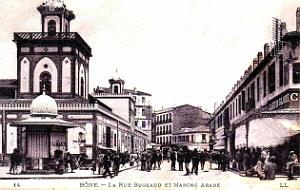Bone - Rue Bugeaud et Marche Arabe
